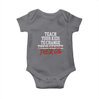 Teach Your Kids to Change Their Oil Not Their Gender Baby Onesie Funny Fathers Day