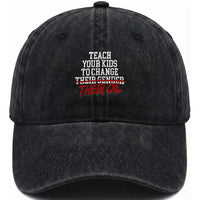 Teach Your Kids to Change Their Oil Not Their Gender Washed Cotton Baseball Cap Funny Fathers Day