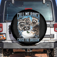 Call Me Ranch Cause I Be Dressing Spare Tire Cover Funny Raccoon Meme