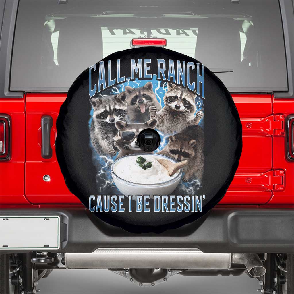 Call Me Ranch Cause I Be Dressing Spare Tire Cover Funny Raccoon Meme
