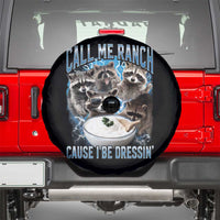 Call Me Ranch Cause I Be Dressing Spare Tire Cover Funny Raccoon Meme