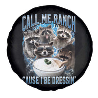 Call Me Ranch Cause I Be Dressing Spare Tire Cover Funny Raccoon Meme