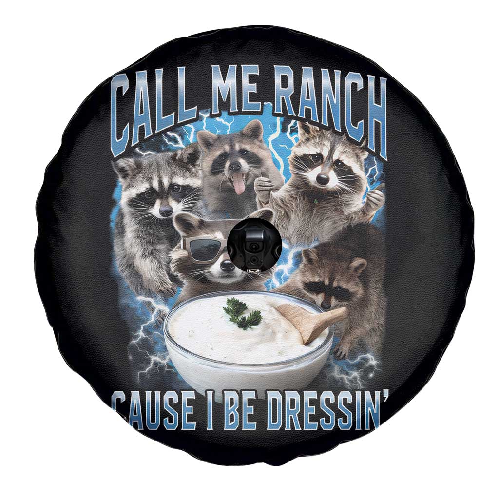 Call Me Ranch Cause I Be Dressing Spare Tire Cover Funny Raccoon Meme