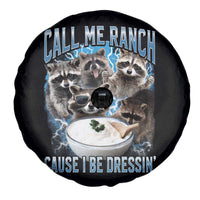 Call Me Ranch Cause I Be Dressing Spare Tire Cover Funny Raccoon Meme