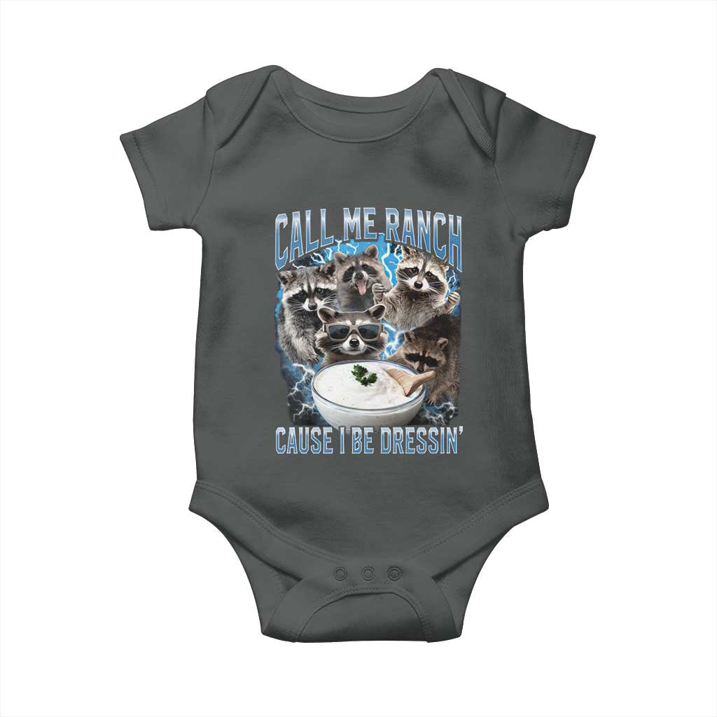 Call Me Ranch Cause I Be Dressing Baby Onesie Funny Raccoon Meme