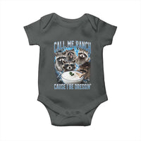 Call Me Ranch Cause I Be Dressing Baby Onesie Funny Raccoon Meme