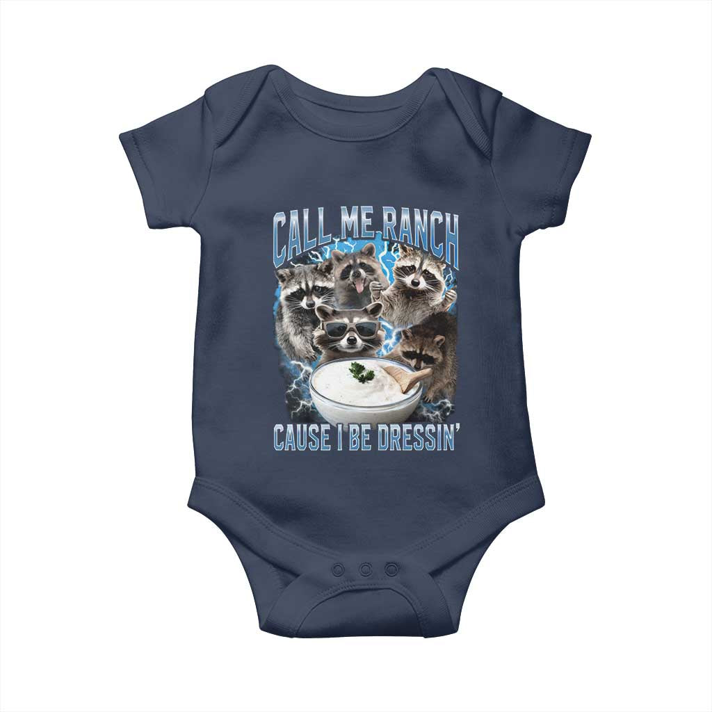 Call Me Ranch Cause I Be Dressing Baby Onesie Funny Raccoon Meme
