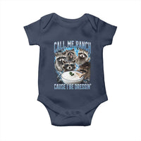 Call Me Ranch Cause I Be Dressing Baby Onesie Funny Raccoon Meme