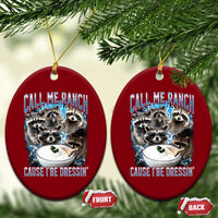 Call Me Ranch Cause I Be Dressing Ceramic Ornament Funny Raccoon Meme