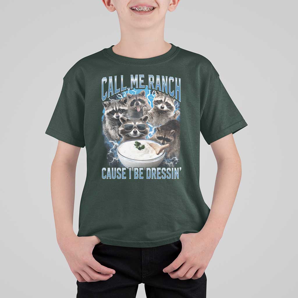 Call Me Ranch Cause I Be Dressing T Shirt For Kid Funny Raccoon Meme