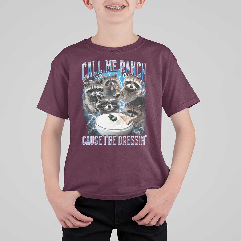 Call Me Ranch Cause I Be Dressing T Shirt For Kid Funny Raccoon Meme