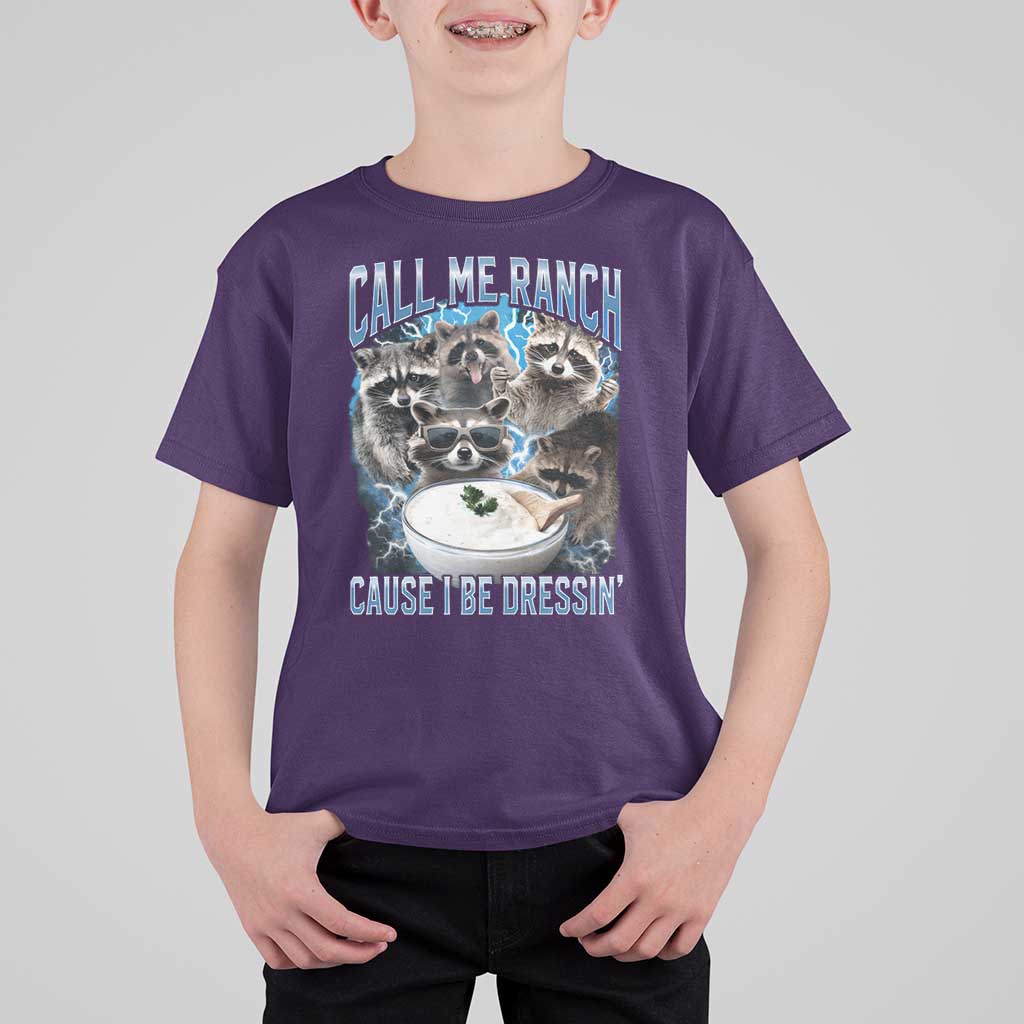 Call Me Ranch Cause I Be Dressing T Shirt For Kid Funny Raccoon Meme