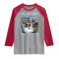 Call Me Ranch Cause I Be Dressing Raglan Shirt Funny Raccoon Meme