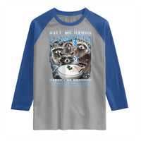 Call Me Ranch Cause I Be Dressing Raglan Shirt Funny Raccoon Meme