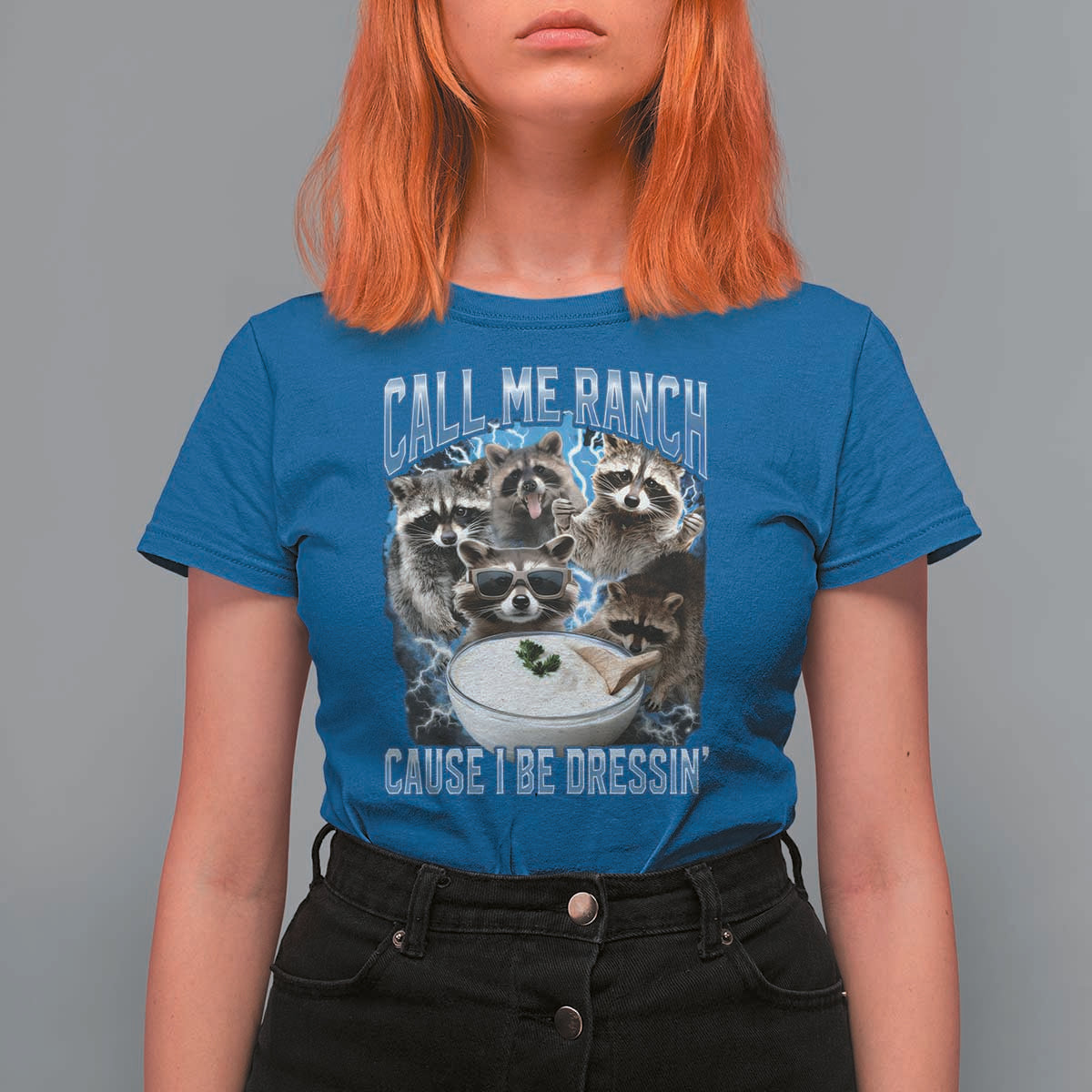 Call Me Ranch Cause I Be Dressing T Shirt For Women Funny Raccoon Meme