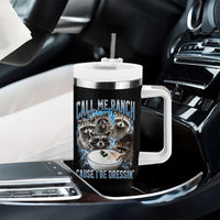 Call Me Ranch Cause I Be Dressing Tumbler With Handle Funny Raccoon Meme