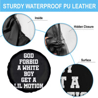 Funny God Forbid A White Boy Get A Lil Motion Spare Tire Cover Meme Quote - Wonder Print Shop