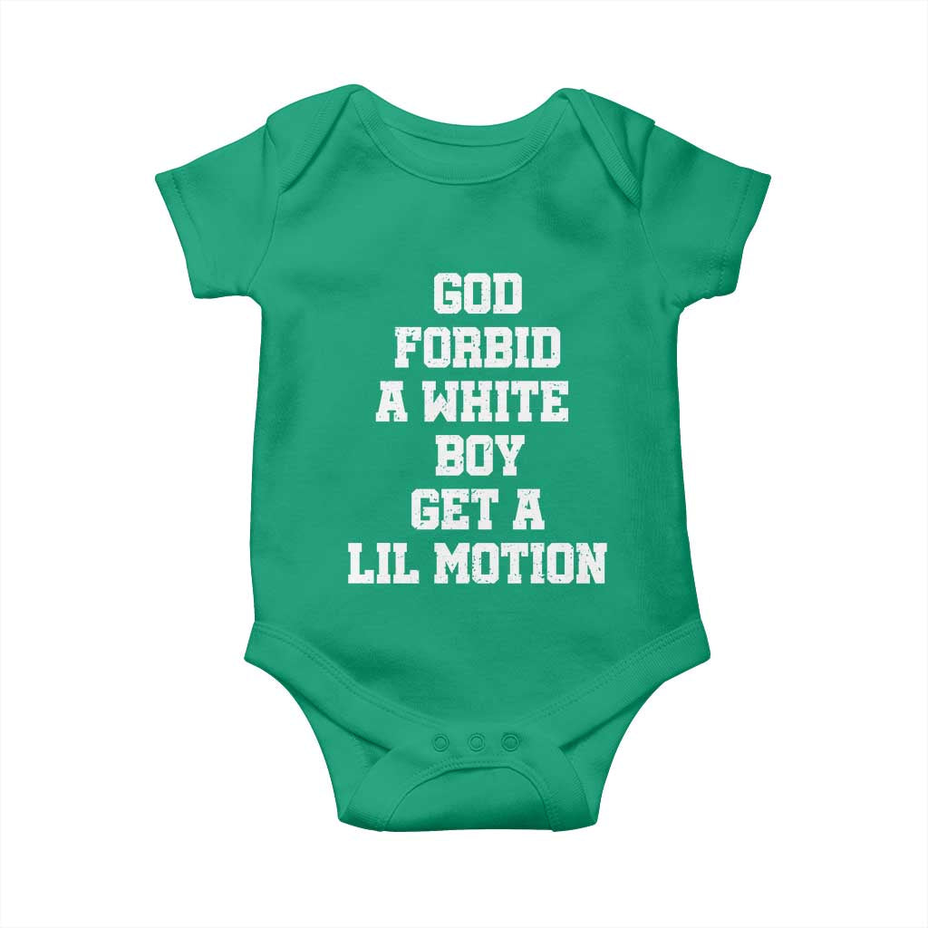 Funny God Forbid A White Boy Get A Lil Motion Baby Onesie Meme Quote - Wonder Print Shop