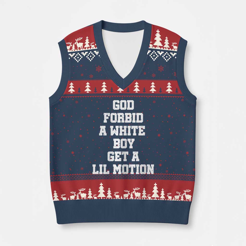 Funny God Forbid A White Boy Get A Lil Motion V-Neck Knit Sweater Vest Meme Quote - Wonder Print Shop