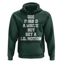 Funny God Forbid A White Boy Get A Lil Motion Hoodie Meme Quote - Wonder Print Shop