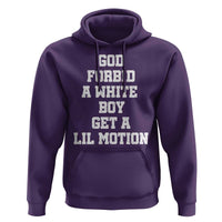Funny God Forbid A White Boy Get A Lil Motion Hoodie Meme Quote - Wonder Print Shop