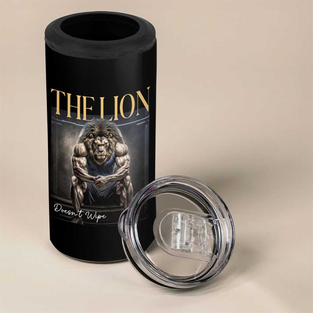 Funny The Lion Doesnt Wipe 4 in 1 Can Cooler Tumbler Gen Z Joke Brainrot Raunchy Meme