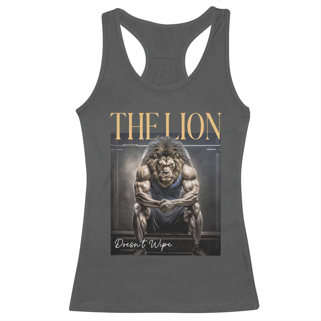 Funny The Lion Doesnt Wipe Racerback Tank Top Gen Z Joke Brainrot Raunchy Meme