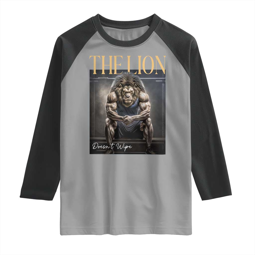 Funny The Lion Doesnt Wipe Raglan Shirt Gen Z Joke Brainrot Raunchy Meme
