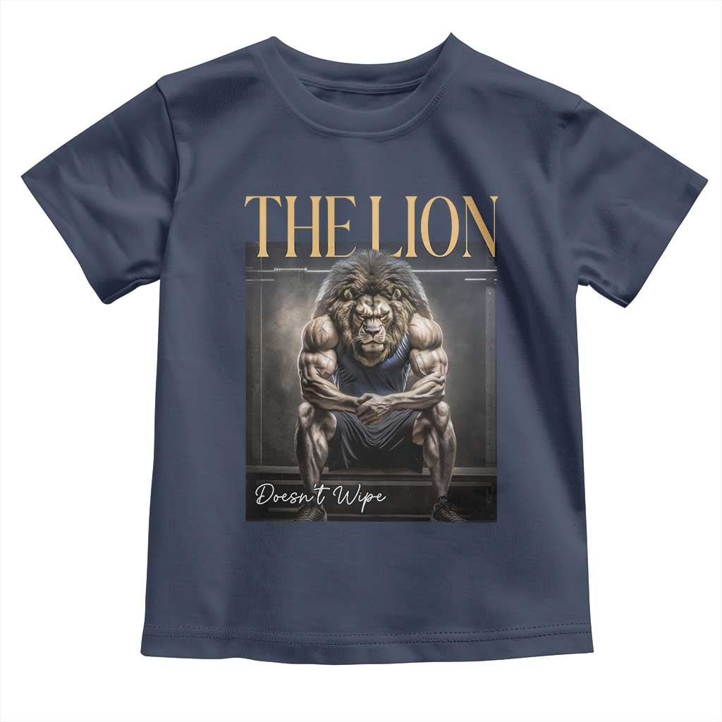 Funny The Lion Doesnt Wipe Toddler T Shirt Gen Z Joke Brainrot Raunchy Meme