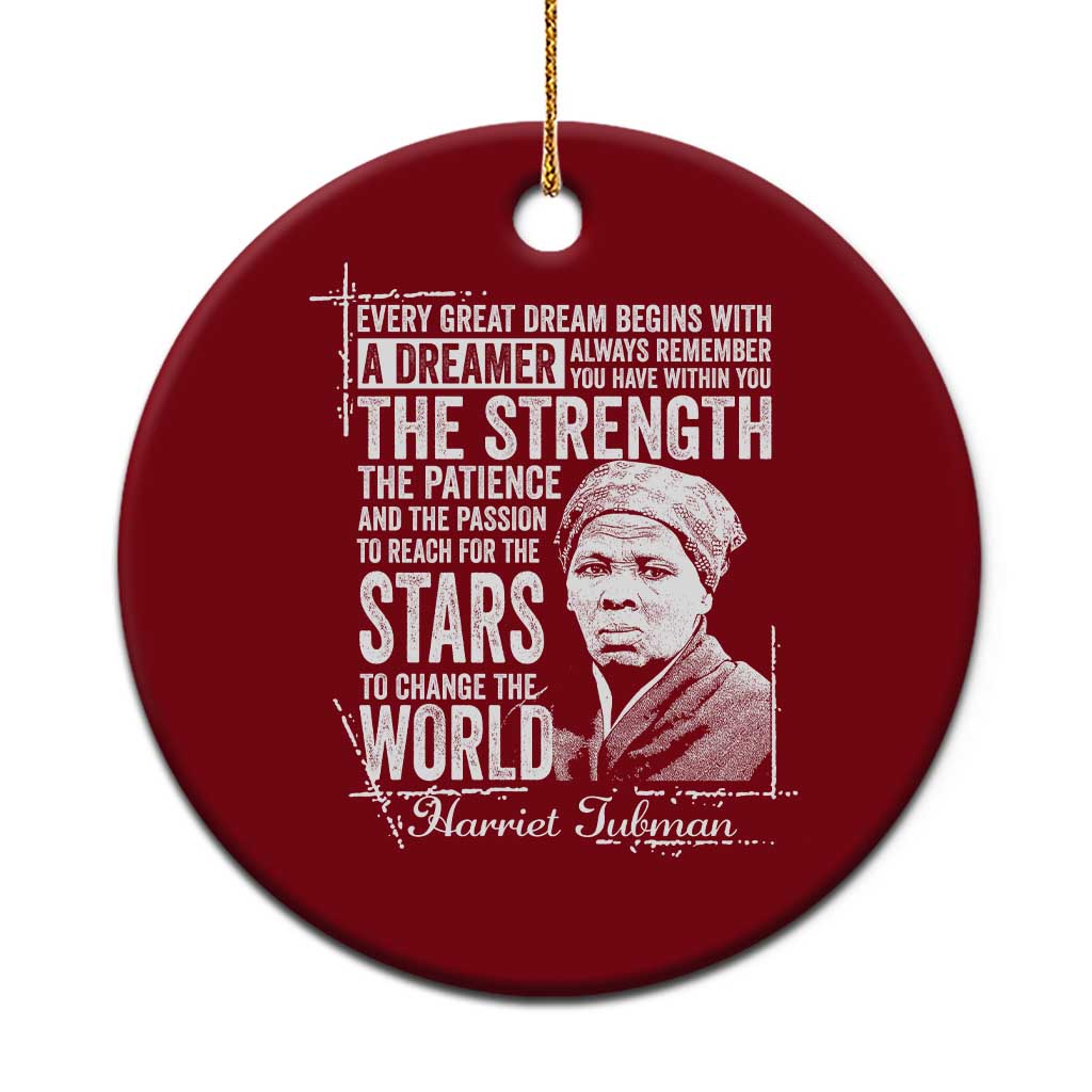 Harriet Tubman Quote Ceramic Ornament Every Great Dream Begins With A Dreamer Black History