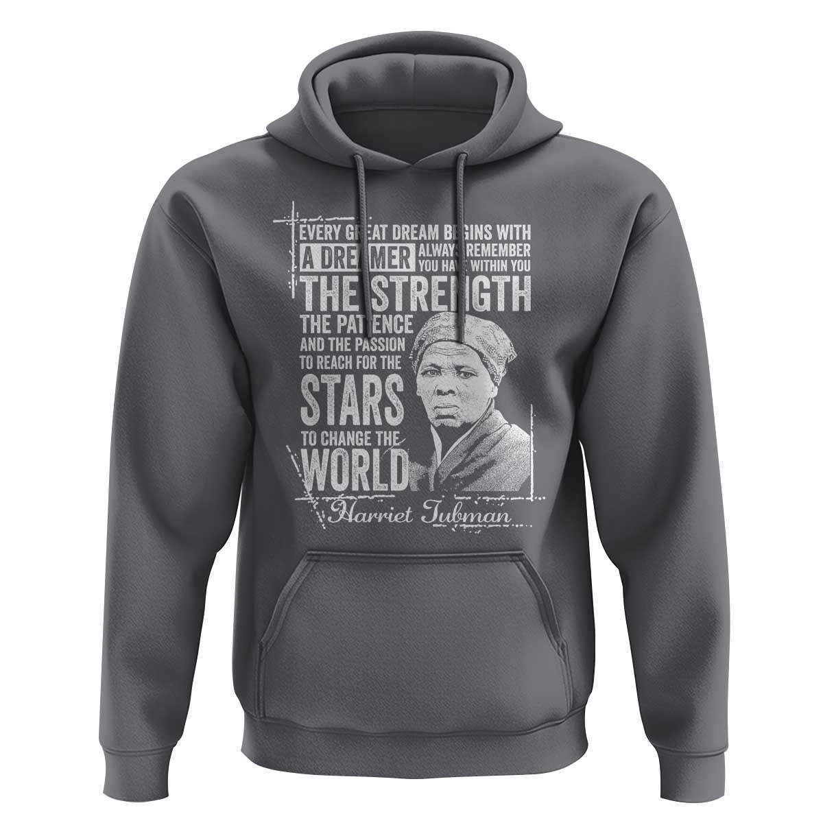 Harriet Tubman Quote Hoodie Every Great Dream Begins With A Dreamer Black History