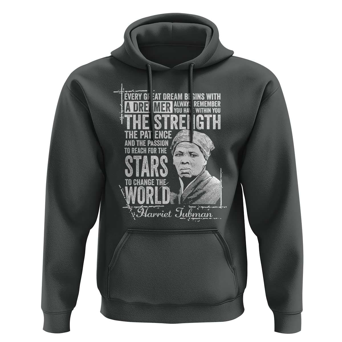Harriet Tubman Quote Hoodie Every Great Dream Begins With A Dreamer Black History