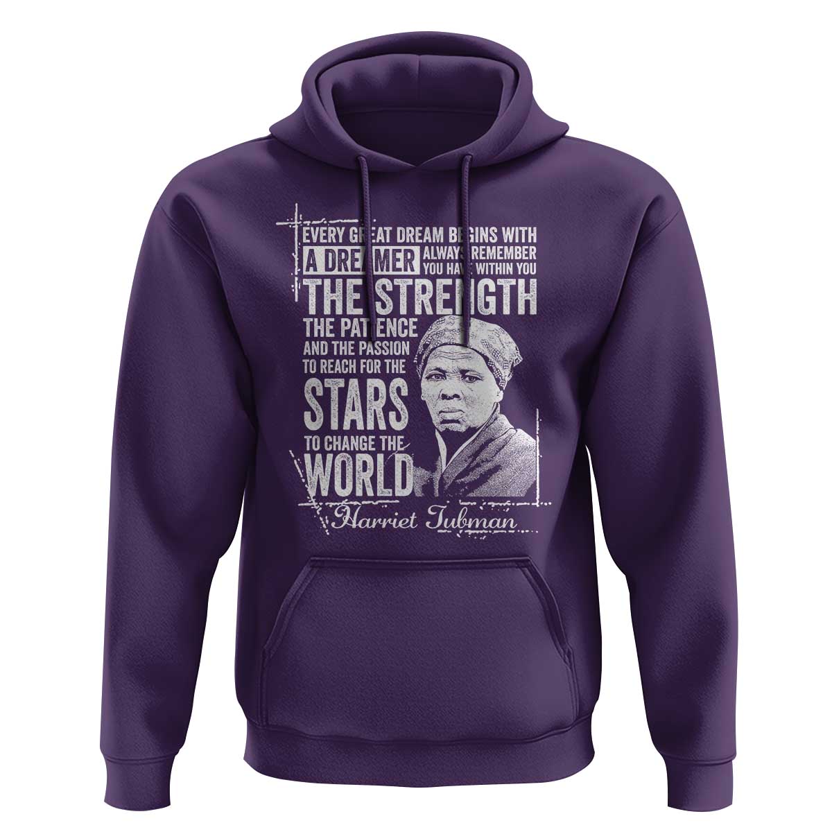 Harriet Tubman Quote Hoodie Every Great Dream Begins With A Dreamer Black History