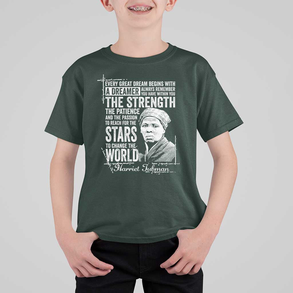 Harriet Tubman Quote T Shirt For Kid Every Great Dream Begins With A Dreamer Black History