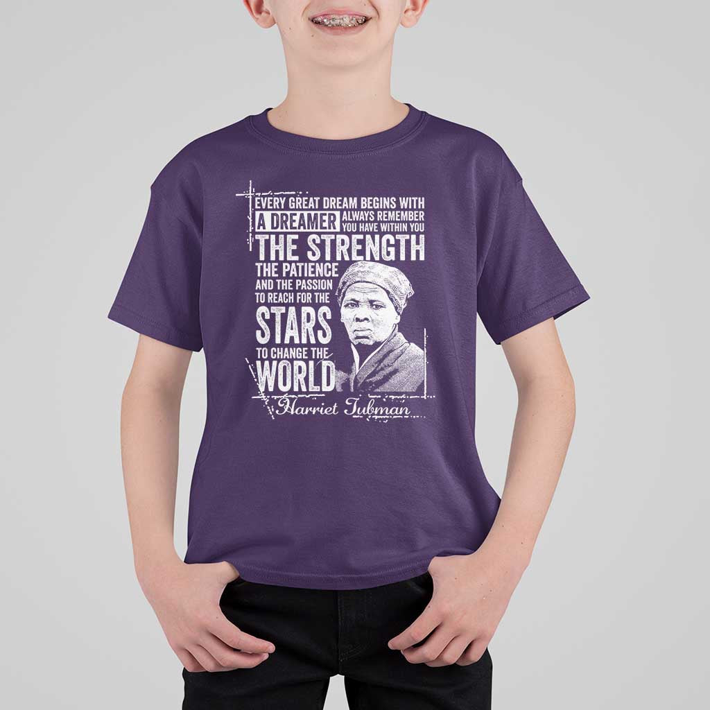 Harriet Tubman Quote T Shirt For Kid Every Great Dream Begins With A Dreamer Black History