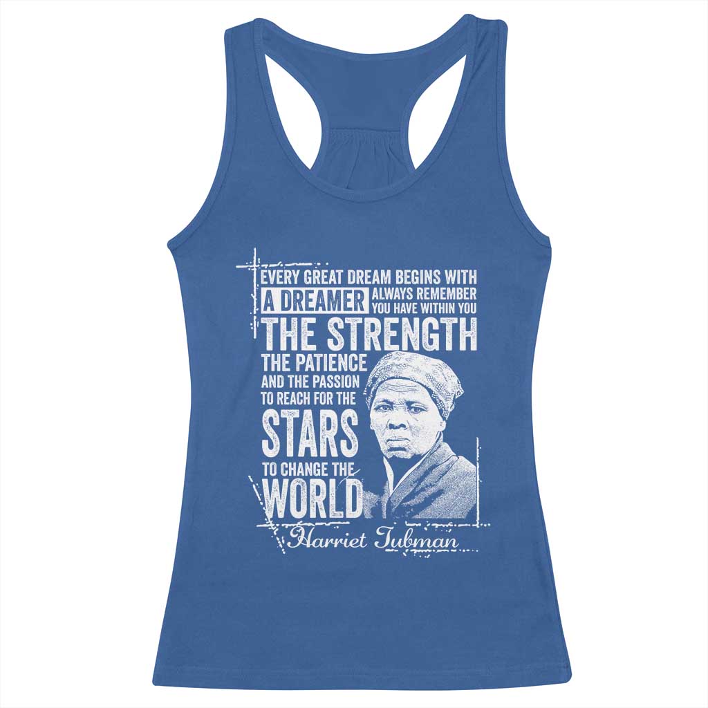 Harriet Tubman Quote Racerback Tank Top Every Great Dream Begins With A Dreamer Black History