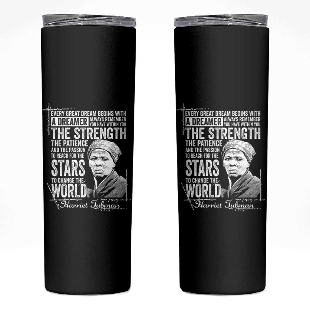 Harriet Tubman Quote Skinny Tumbler Every Great Dream Begins With A Dreamer Black History