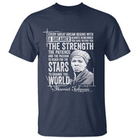 Harriet Tubman Quote T Shirt Every Great Dream Begins With A Dreamer Black History