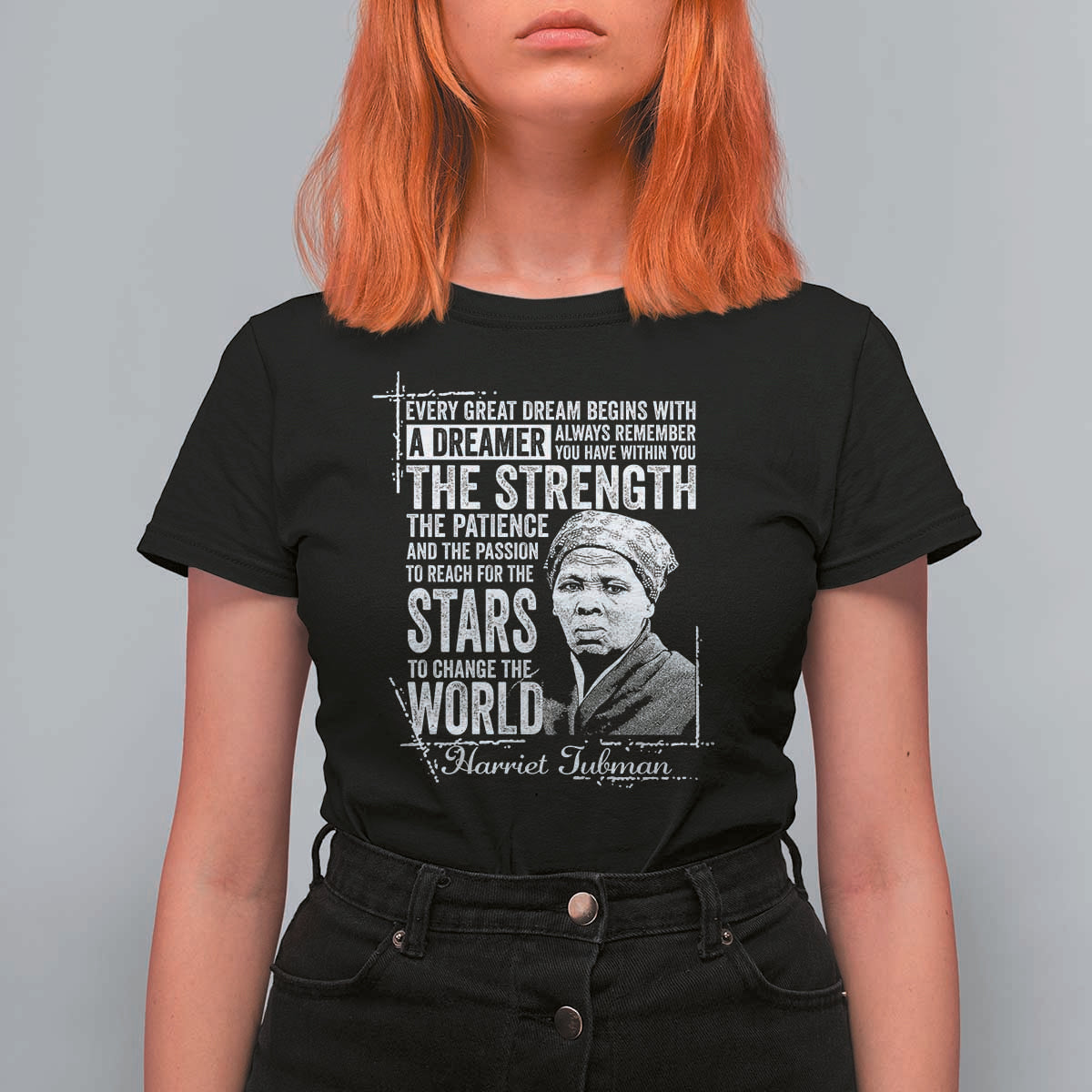 Harriet Tubman Quote T Shirt For Women Every Great Dream Begins With A Dreamer Black History