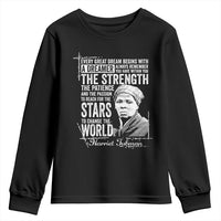Harriet Tubman Quote Youth Sweatshirt Every Great Dream Begins With A Dreamer Black History