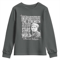 Harriet Tubman Quote Youth Sweatshirt Every Great Dream Begins With A Dreamer Black History