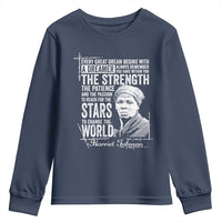 Harriet Tubman Quote Youth Sweatshirt Every Great Dream Begins With A Dreamer Black History