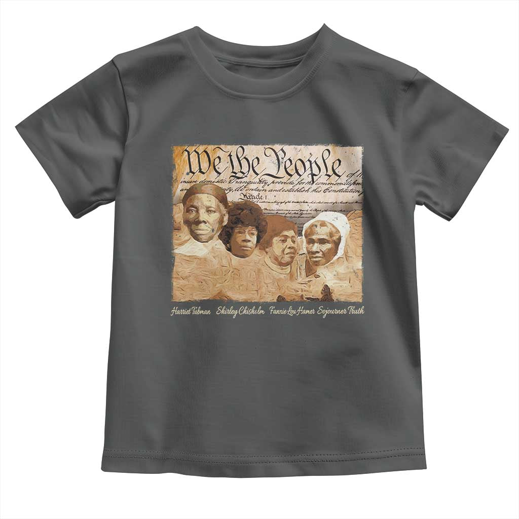 Black Women Leaders Toddler T Shirt Harriet Tubman Shirley Fannie Hamer Sojourner Truth Black History Month