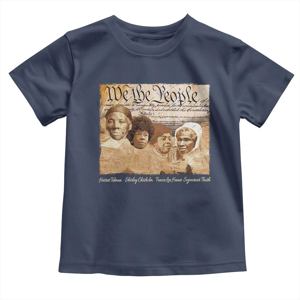 Black Women Leaders Toddler T Shirt Harriet Tubman Shirley Fannie Hamer Sojourner Truth Black History Month