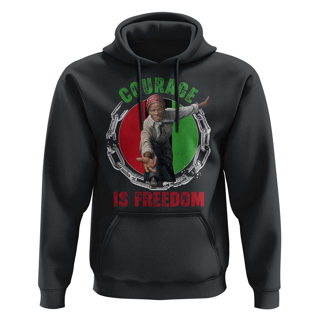 Harriet Tubman Hoodie Courage Is Freedom Black History Hero