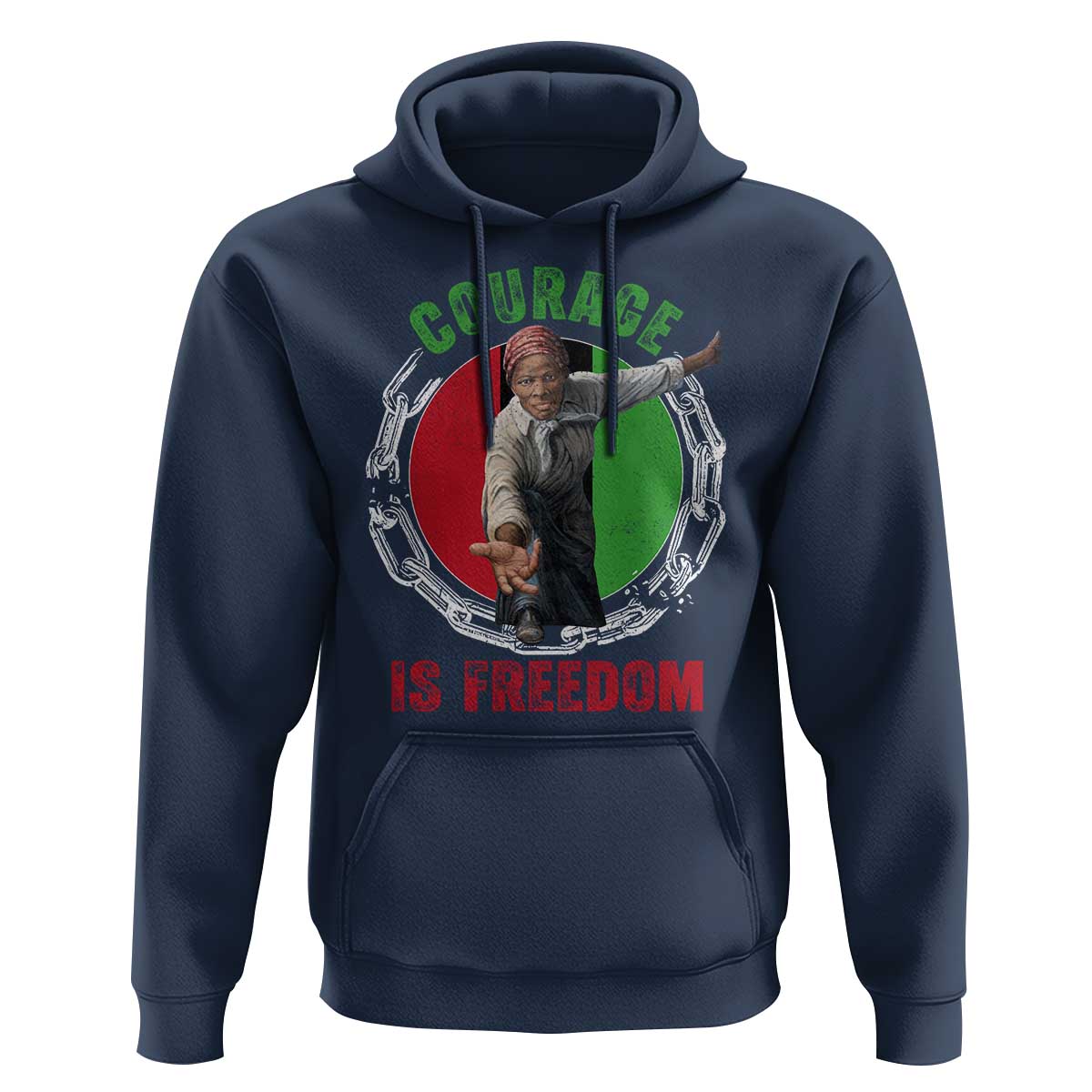 Harriet Tubman Hoodie Courage Is Freedom Black History Hero