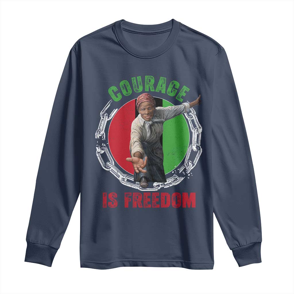 Harriet Tubman Long Sleeve Shirt Courage Is Freedom Black History Hero