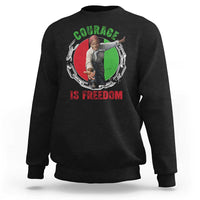 Harriet Tubman Sweatshirt Courage Is Freedom Black History Hero