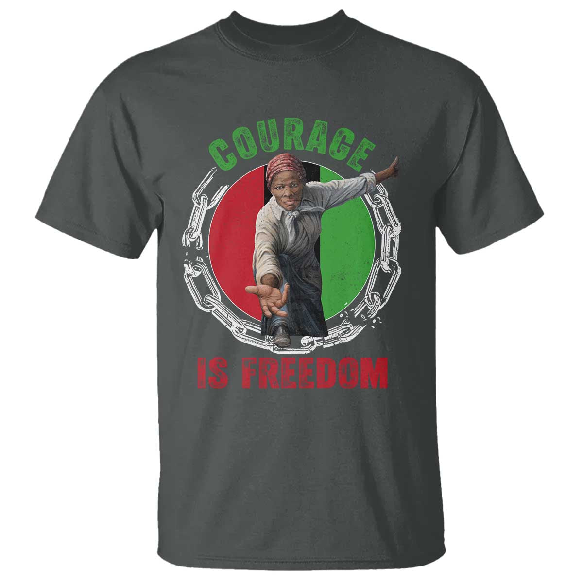 Harriet Tubman T Shirt Courage Is Freedom Black History Hero