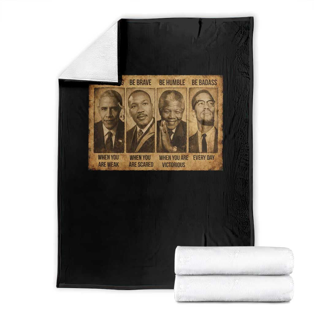 Black Leaders Throw Blanket Be Strong Be Brave Be Humble Be Badass African American History Month